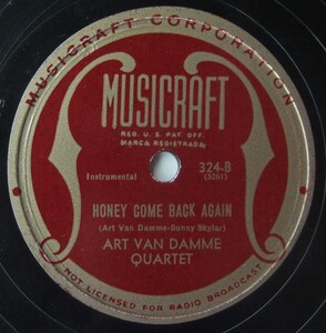 ◆ ART VAN DAMME Quartet ◆ Body And Soul / Honey Come Back Again ◆ Musicraft 324 (78rpm SP) ◆