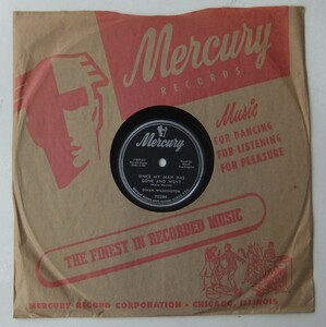 * DINAH WASHINGTON * Since My Man Has Gone And Went / My Man ' s An Undertaker * Mercury 70284 (78rpm SP) *