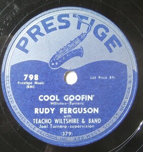 ◆ RUDY FERGUSON ◆ Cool Goofin ' / Baby, Baby, I Need You So ◆ Prestige 798 (78rpm SP) ◆