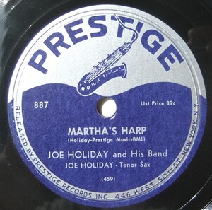 * JOE HOLIDAY * Martha ' s Harp / I Don ' t Want To Talk Without You * Prestige 887 (78rpm SP) *