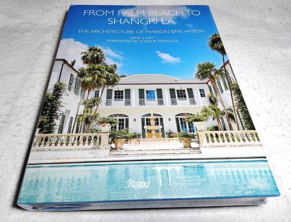 <洋書>パームビーチからシャングリラまで:マリオン・シムズ・ワイエスの建築『From PALM BEACH to SHANGRI LA: Marion Sims Wyeth』