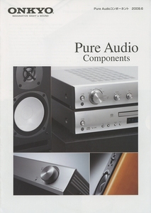 ONKYO 2009 year 6 month pure audio component catalog Onkyo tube 4119