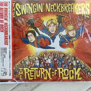 The Swingin' Neckbreakersスウィンギンネックブレイカーズ【帯付】the return of rockリターンオブロック リターン オブ ロック