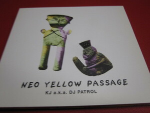 KJ A.K.A. DJ PATROL / Neo Yellow Passage ★KENJI 'KJ' IKEDA★SASQUATCHfabrix コラボ