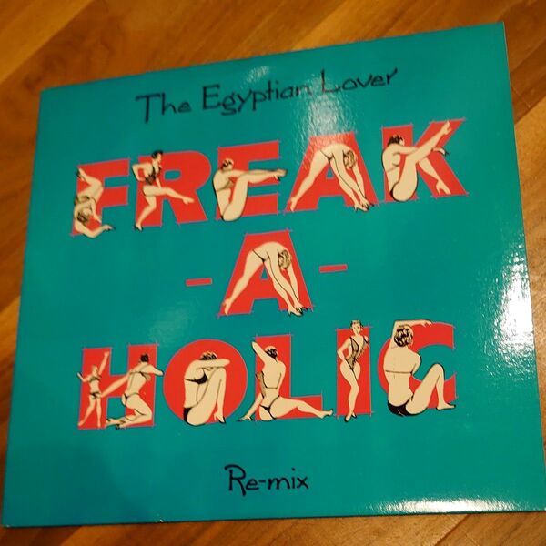The Egyptian Lover Freak-A-Holic Re-mix レコード