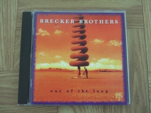 【CD】ブレッカー・ブラザーズ　BRECKER BROTHERS / out of the loop