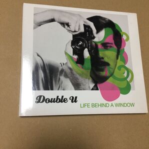 The Double U / Life Behind a Window