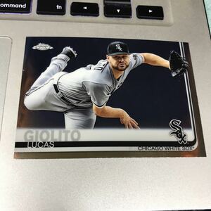 2019 topps chrome LUCAS GIOLITO