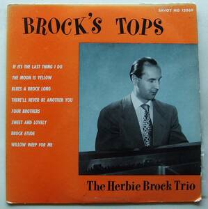 ◆ HERBIE BROCK Trio / Brock ' s Tops ◆ Savoy MG 12069 (red:dg) ◆