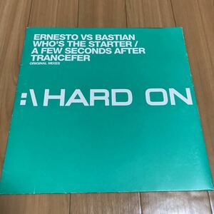 Ernesto vs Bastian / Who's The Starter - Hard On Recordings