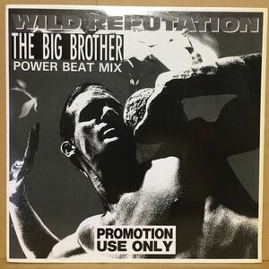 国内プロモ 12' THE BIG BROTHER / WILD REPUTATION