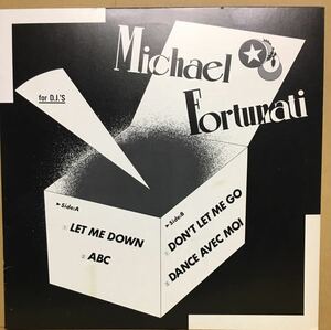 【12'】 プロモ 日本盤 『 For DJ's 』 MICHAEL FORTUNATI / LET ME DOWN ， ABC ， DON'T LET ME GO ， DANCE AVEC MOI