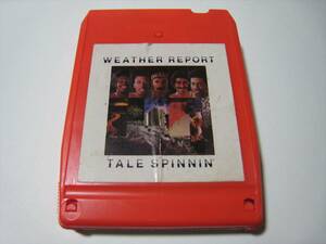 【8トラックテープ】 WEATHER REPORT / TALE SPINNIN' US版 ウェザー・リポート 幻祭夜話 ALPHONSO JOHNSON