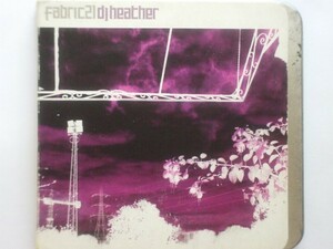 即決○MIX-CD / Fabric 21 mixed by DJ Heather○Kaskade・Mike Delgado○2,500円以上の落札で送料無料!!
