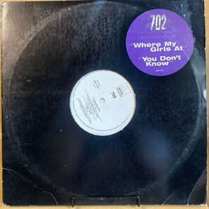 702 / Where my girls at you don’t know