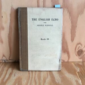 ◎3FDC-190827　レア［中学校師範学校用教科書　THE ENGLISH ECHO FOR MIDDLE SCHOOLS　BOOKⅢ　3］丸善