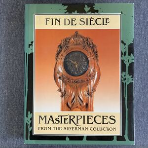 Fin De Siecle Masterpieces from the Silverman Collection アール・ヌーヴォー名品集 fin de sicle masterpieces 洋書