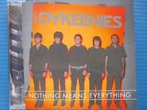 THE DYKEENIES / NOTHING MEANS EVERYTHING