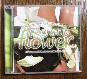 DJ Shun Flower Vol 04 Smooth R&B Mix CD 2012 フラワー 歌モノ シュン 横浜 デッド ストック 絶版