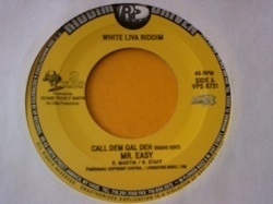 レゲエ Mr Easy / Call Dem Gal Deh 7インチです。