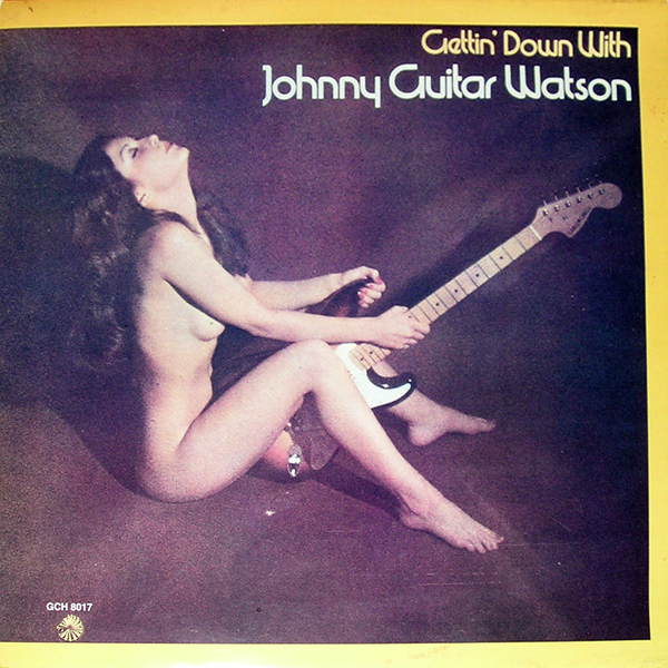 【LP】JOHNNY GUITR WATSON / GETTIN' DOWN WITH