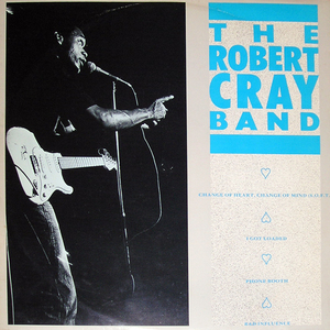 【LP】THE ROBERT CRAY BAND / Change Of Heart, Change Of Mind (S.O.F.T.) 