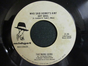 The Bang Gang ： Who Said Honky's Aint Got Soul 7'' / 45s ★ 70's Funky Disco ☆ シングル盤 / EP