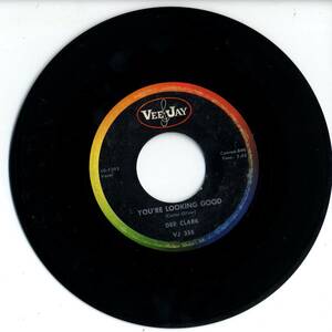 Dee Clark 「You're Looking Good/ Gloria」 米国VEEJAY盤EPレコード