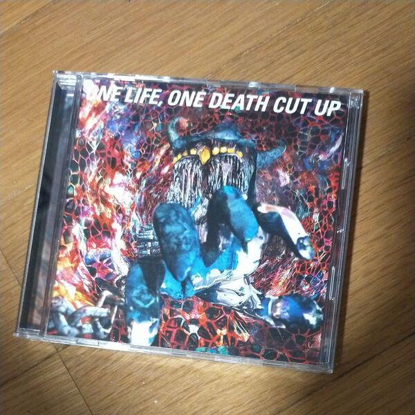 ONE LIFE,ONE DEATH CUT UP