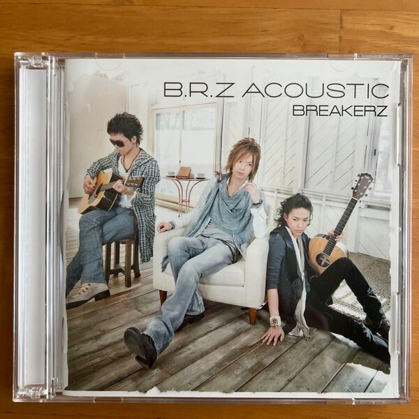 B.R.Z ACOUSTIC (初回限定盤) (DVD付) BREAKERZ
