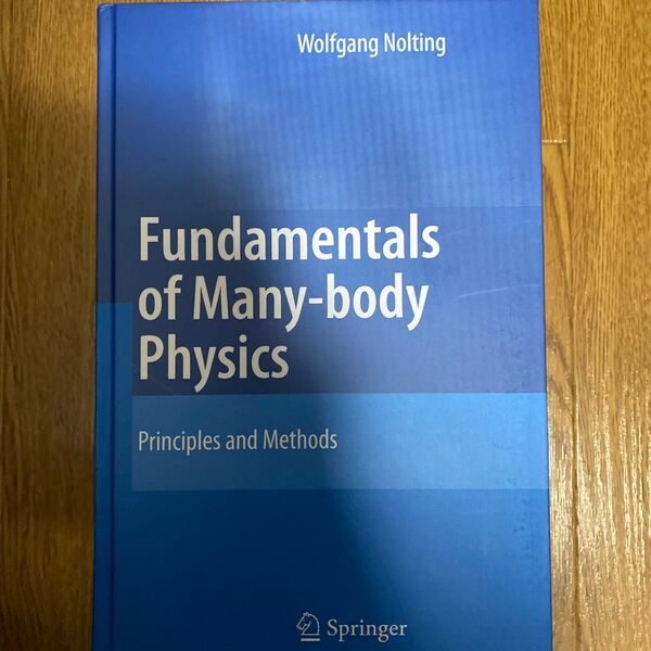 Fundamentals of Many-body Physics: Principles and Methods