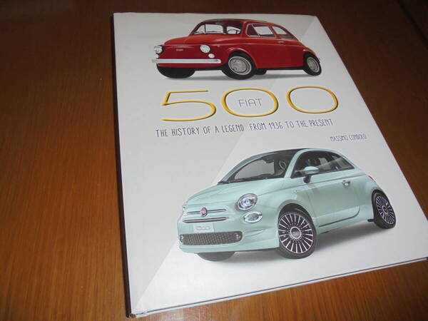 洋書フィアット Fiat 500 1936年から現代までの歴史 写真集 イタリア 初期モデルから象徴的な 1957 年の Nuova 500も