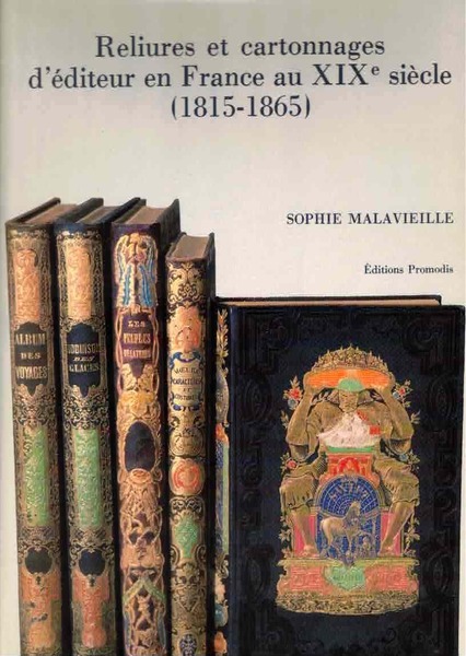 32 『19世紀フランスのルリユールと版元製本』、原題: Reliures et Cartonnages d’editeur en France au XIXe siecle (1815-1865)