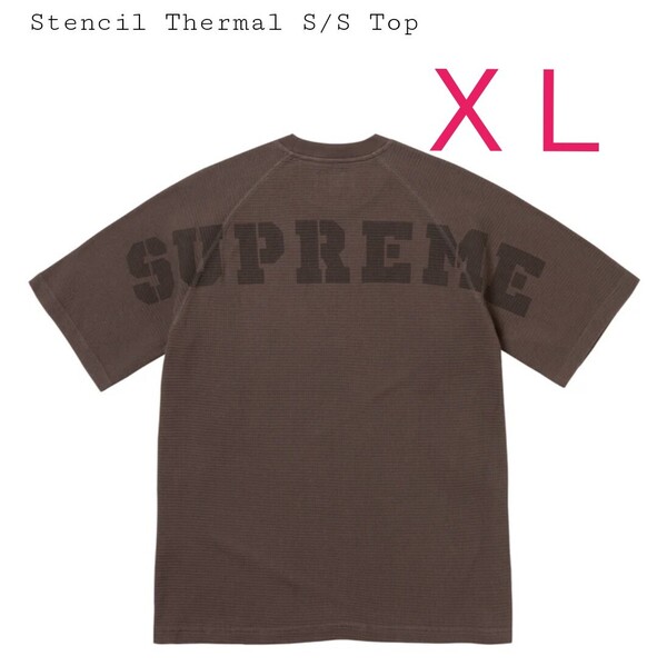 24F/W Supreme Stencil Thermal S/S Top Brownシュプリーム ステンシルサーマルブラウン/サイズXL/新品/Tシャツ