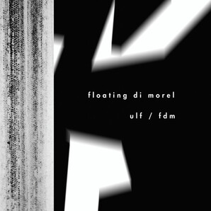 Floating Di Morel/UFL - Ulf / Fdm 限定アナログ・レコード