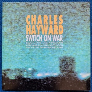 Charles Hayward Switch On War