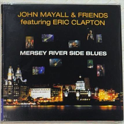 3CD!John Mayall & Friends featuring Eric Clapton & Mick Taylor / MERSEY RIVER SIDE BLUES / Liverpool 2003 / E.C. IS HERE