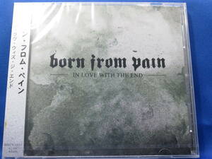 D■新品 BORN FROM PAIN ボーンフロムペイン IN LOVE WITH THE END