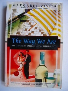 ..THE WAY WE ARE/Margaret Visser/洋書/エッセー