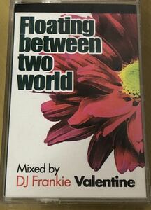 CD attaching MIXTAPE DJ FRANKIE VALENTINE FLOATING BETWEEN TWO WORLD HOUSE BOGGIE JAZZ