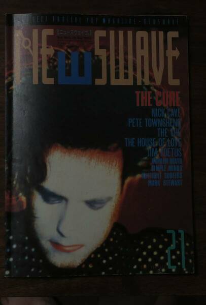 newswave21THE CURE小野島大PETE TOWNSHEND/NICK CAVE/MARK STEWART/THE HOUSE OF LOVE/Guy Chadwick/Robert Smith/THE WHO/POP GROUP/NEU!