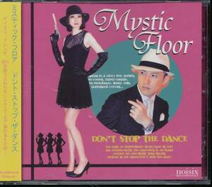 ミスティック・フロアMystic Floor/Don’t Stop the Dance