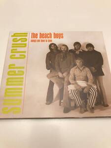 The Beach Boys/Summer Crush: Songs We Love To Love ビーチボーイズ