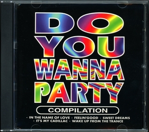 【CDコンピ/Euro Dance】Do You Wanna Party Compilation ＜VMP100795-2＞ Channel 1 - Wake Up From Your Trance / Linda - Fill My Belly