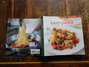 古本　大ATno.53 easy pasta simple recipes for great-tasting pasta RYLANDPETERS パスタ英語　 社会　科学　文学　蔵書　資料