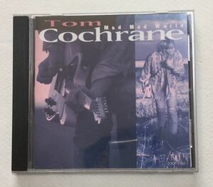 トム・コクラン Tom Cochrane マッド・マッド・ワールド 国内盤