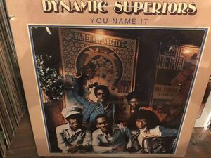 The Dynamic Superiors You Name It LP US ORIGINAL PRESS!! スウィートソウル名盤！