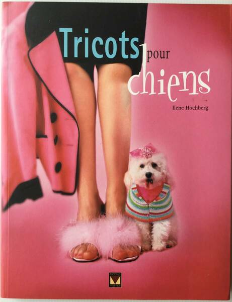 送料無料■ARTBOOK_OUTLET■S4-030★フランス わんちゃんのためのお洋服づくり ニットデザイン36 TRICOTS POUR CHIENS 愛犬のセーター 編み