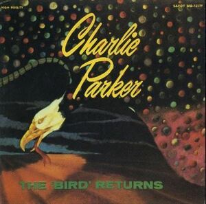 ■□Charlie Parkerチャーリー・パーカーThe Bird Returns(紙ジャケ)□■