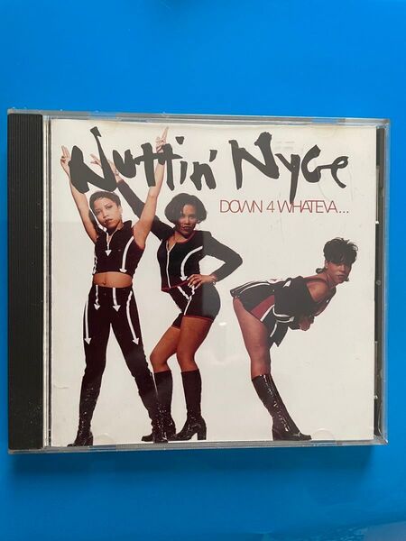 Nutt’in’ Nyce/DOWN4WHATEVA…